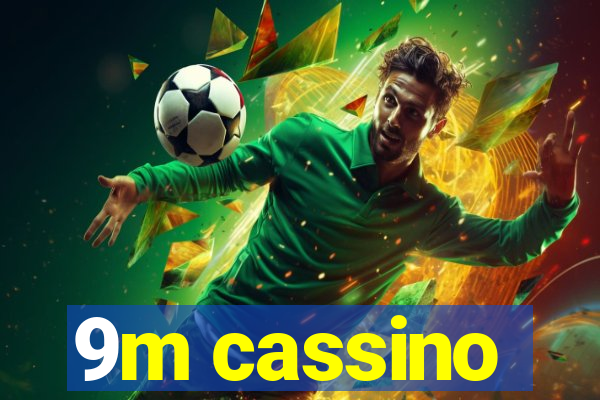 9m cassino